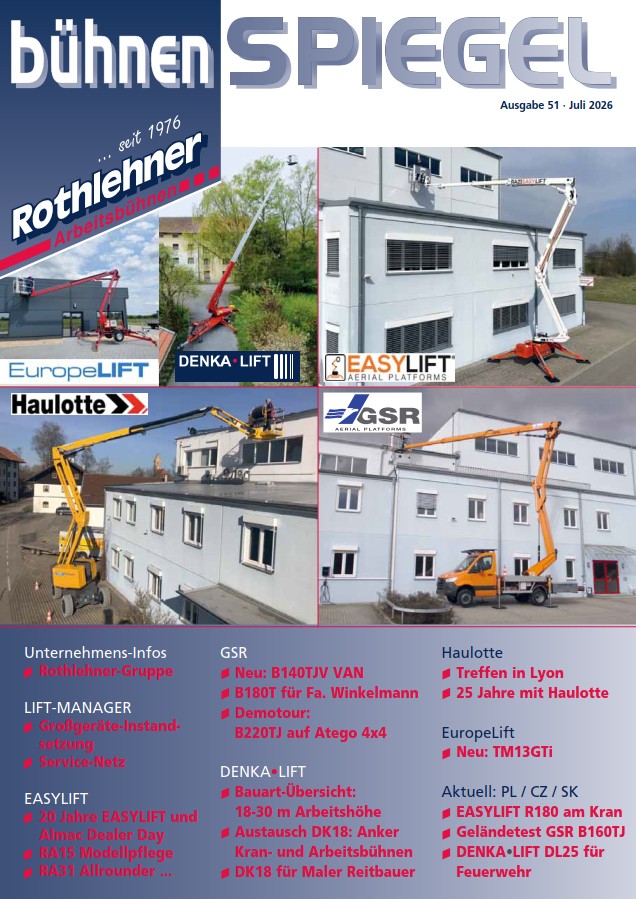 Bühnenspiegel Ausgabe 51 - Juli 2026 Rothlehner Arbeitsbühnen - Bühnenspiegel Ausgabe 51 - Juli 2026